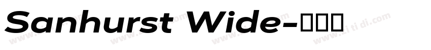 Sanhurst Wide字体转换 Sanhurst Wide字体转换